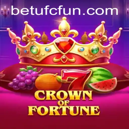 Experience the Thrill of CrownofFortune with BETUFC: A Comprehensive Guide