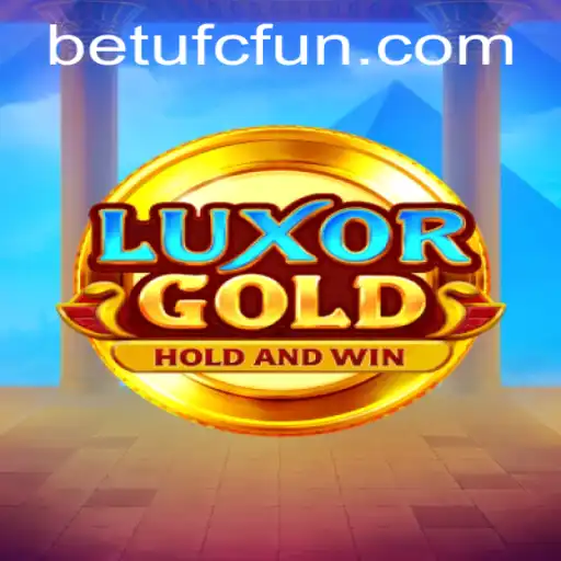 LuxorGold: Dive into the Ancient World with BETUFC